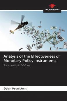 Analysis of the Effectiveness of Monetary Policy Instruments
