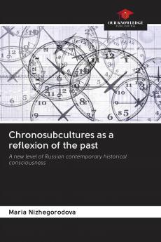 Chronosubcultures as a reflexion of the past
