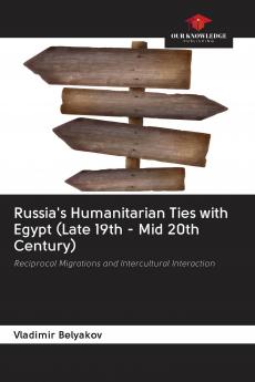 Russia's Humanitarian Ties with Egypt (Late 19th - Mid 20th Century)
