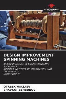 DESIGN IMPROVEMENT SPINNING MACHINES