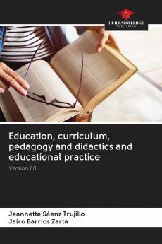 Education curriculum pedagogy and didactics and educational practice