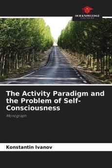 The Activity Paradigm and the Problem of Self-Consciousness