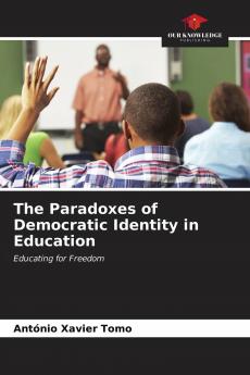 The Paradoxes of Democratic Identity in Education