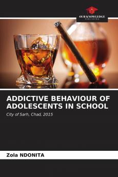 ADDICTIVE BEHAVIOUR OF ADOLESCENTS IN SCHOOL