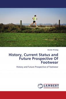 History Current Status and Future Prospective Of Footwear