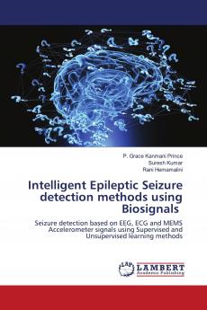 Intelligent Epileptic Seizure detection methods using Biosignals