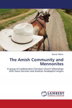 The Amish Community and Mennonites
