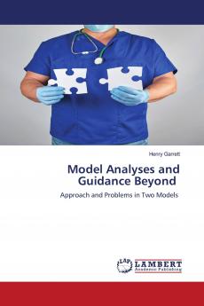Model Analyses and Guidance Beyond