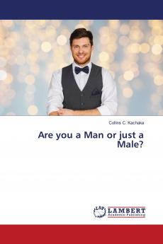 Are you a Man or just a Male?