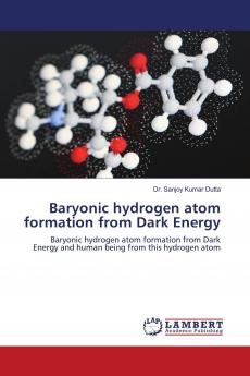 Baryonic hydrogen atom formation from Dark Energy