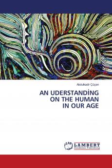 AN UDERSTAND��NG ON THE HUMAN IN OUR AGE