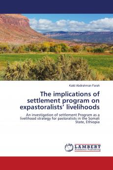 The implications of settlement program on expastoralists��� livelihoods