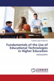 Fundamentals of the Use of Educational Technologies in Higher Education