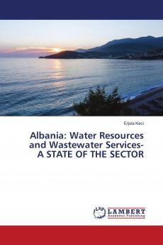 Albania: Water Resources and Wastewater Services- A STATE OF THE SECTOR