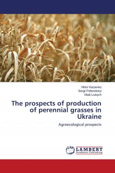 The prospects of production of perennial grasses in Ukraine