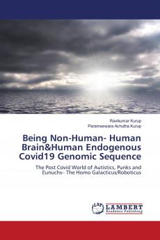 Being Non-Human- Human Brain&Human Endogenous Covid19 Genomic Sequence