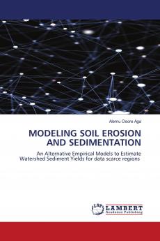 MODELING SOIL EROSION AND SEDIMENTATION