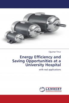 Energy Efficiency and Saving Opportunities at a University Hospital