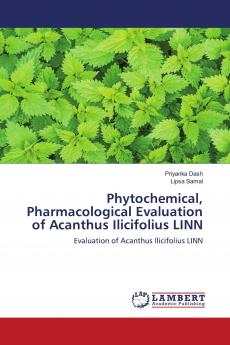 Phytochemical Pharmacological Evaluation of Acanthus Ilicifolius LINN