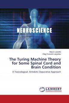 The Turing Machine Theory for Some Spinal Cord and Brain Condition