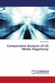 Comparative Analysis of US Media Hegemony