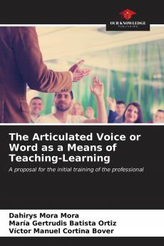 The Articulated Voice or Word as a Means of Teaching-Learning