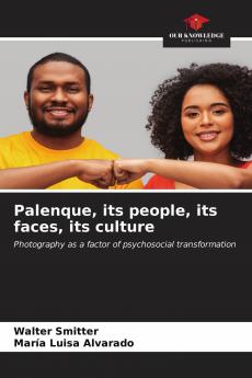 Palenque its people its faces its culture