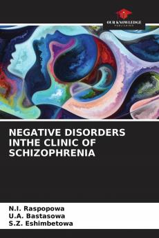 NEGATIVE DISORDERS INTHE CLINIC OF SCHIZOPHRENIA