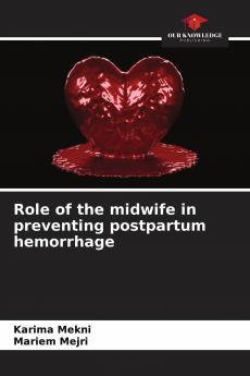 Role of the midwife in preventing postpartum hemorrhage