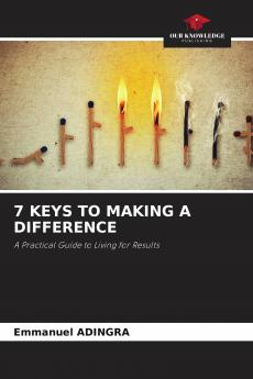 7 KEYS TO MAKING A DIFFERENCE