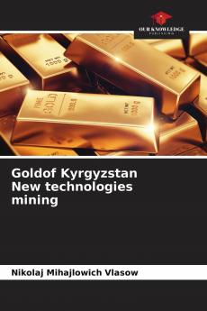 Goldof Kyrgyzstan New technologies mining