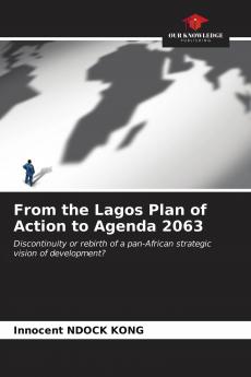 From the Lagos Plan of Action to Agenda 2063