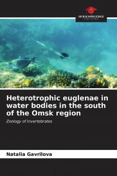 Heterotrophic euglenae in water bodies in the south of the Omsk region