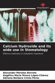 Calcium Hydroxide and its wide use in Stomatology
