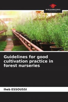 Guidelines for good cultivation practice in forest nurseries