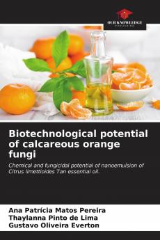 Biotechnological potential of calcareous orange fungi