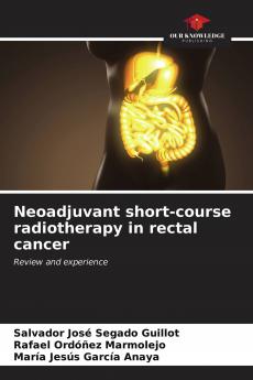 Neoadjuvant short-course radiotherapy in rectal cancer