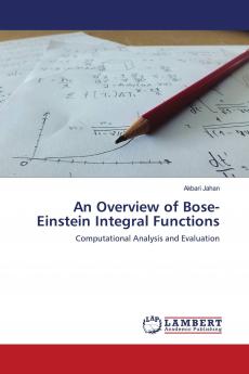 An Overview of Bose-Einstein Integral Functions