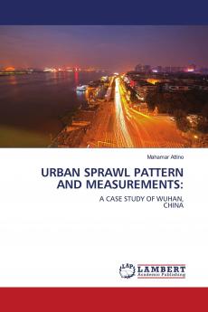 URBAN SPRAWL PATTERN AND MEASUREMENTS: