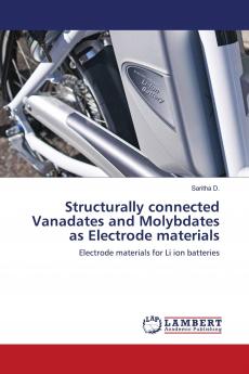 Structurally connected Vanadates and Molybdates as Electrode materials