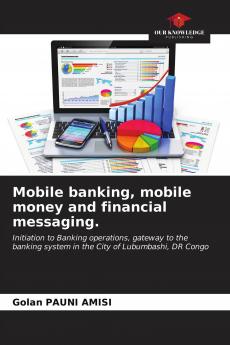 Mobile banking mobile money and financial messaging.