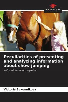 Peculiarities of presenting and analyzing information about show jumping