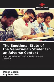 The Emotional State of the Venezuelan Student in an Adverse Context