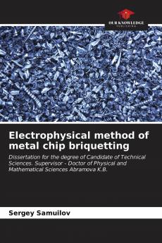 Electrophysical method of metal chip briquetting