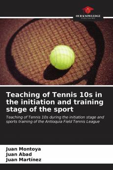 Teaching of Tennis 10s in the initiation and training stage of the sport