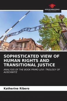 SOPHISTICATED VIEW OF HUMAN RIGHTS AND TRANSITIONAL JUSTICE