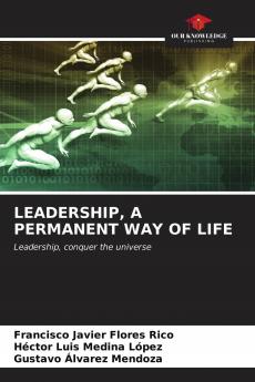 LEADERSHIP A PERMANENT WAY OF LIFE