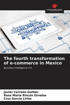 The fourth transformation of e-commerce in Mexico