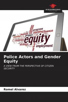 Police Actors and Gender Equity