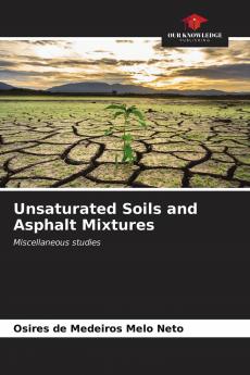 Unsaturated Soils and Asphalt Mixtures